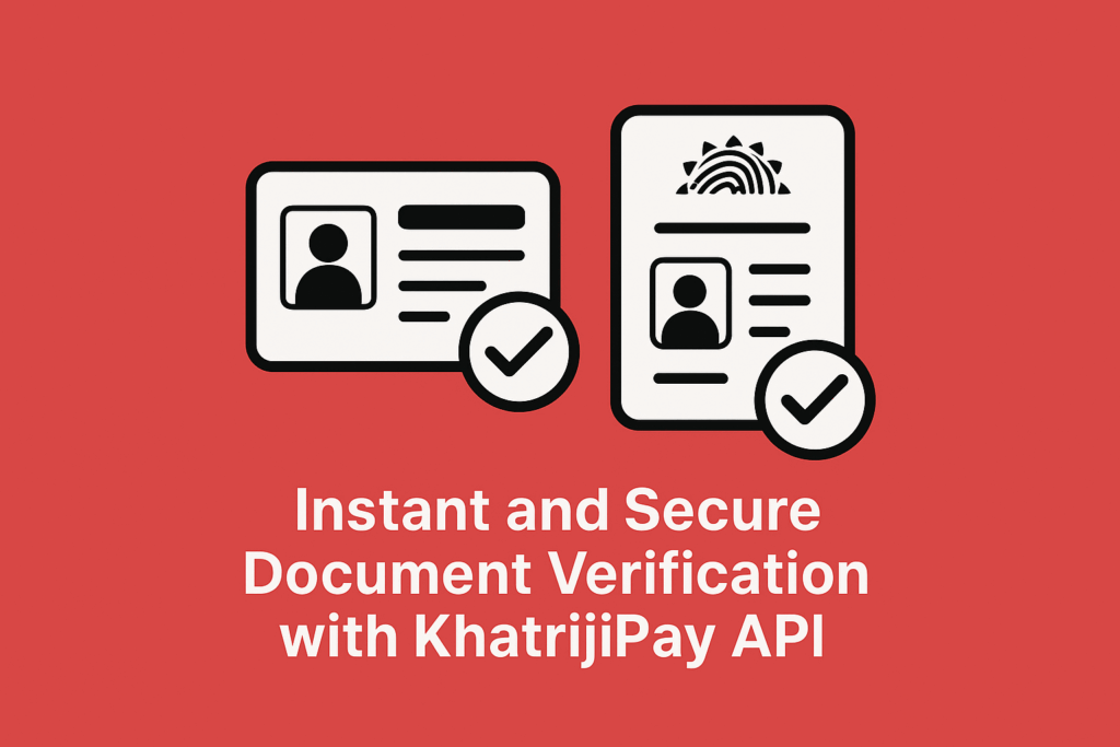 Instant and Secure Document Verification with KhatrijiPay API