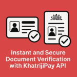 KhatrijiPay API के साथ त्वरित और सुरक्षित डॉक्यूमेंट वेरिफिकेशन